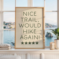 Nice Trail Would Hike Again Wall Art | Hiking Typography Print | Funny Trail Decor