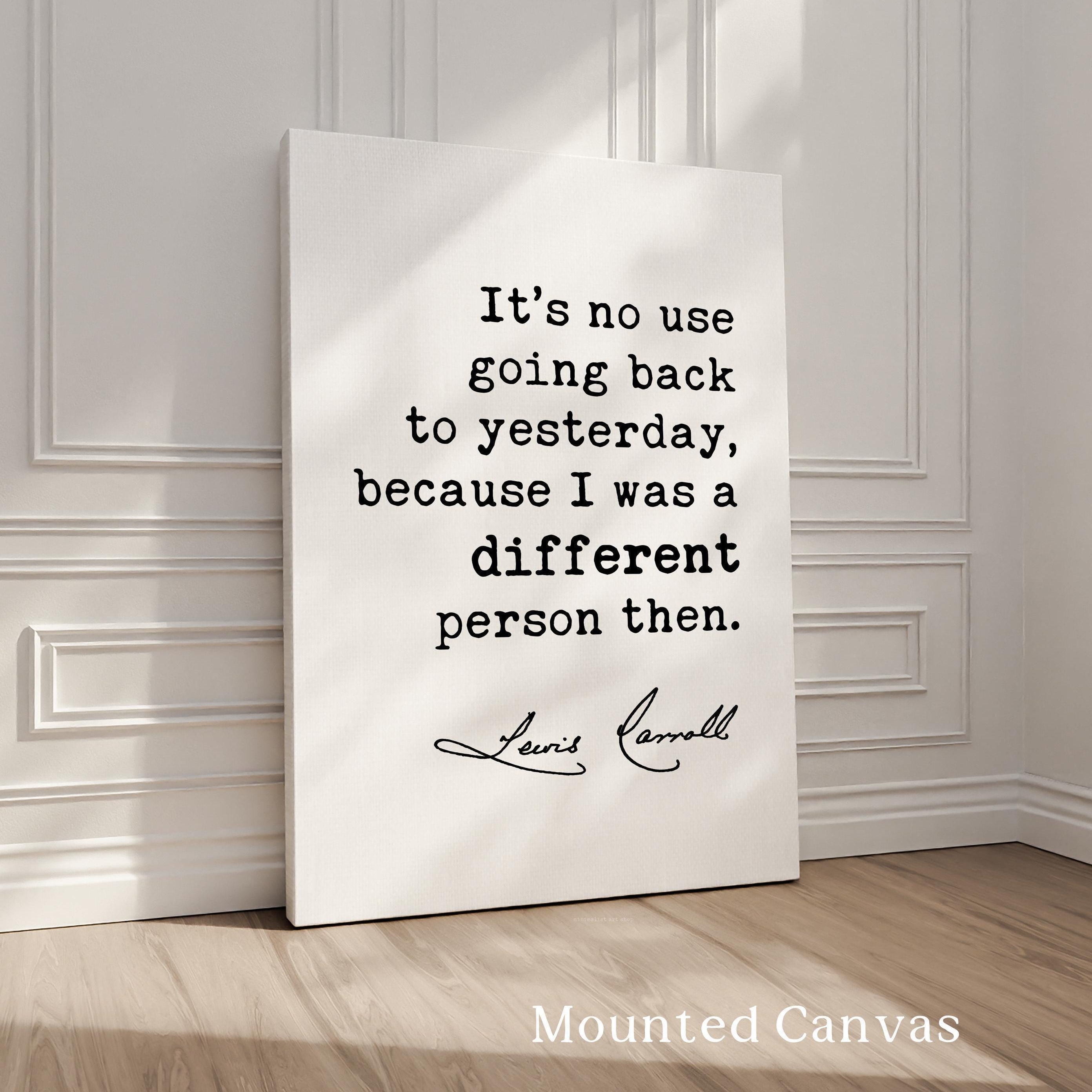Lewis Carroll Quote, Alice in Wonderland Literary Art, It’s No Use Going Back