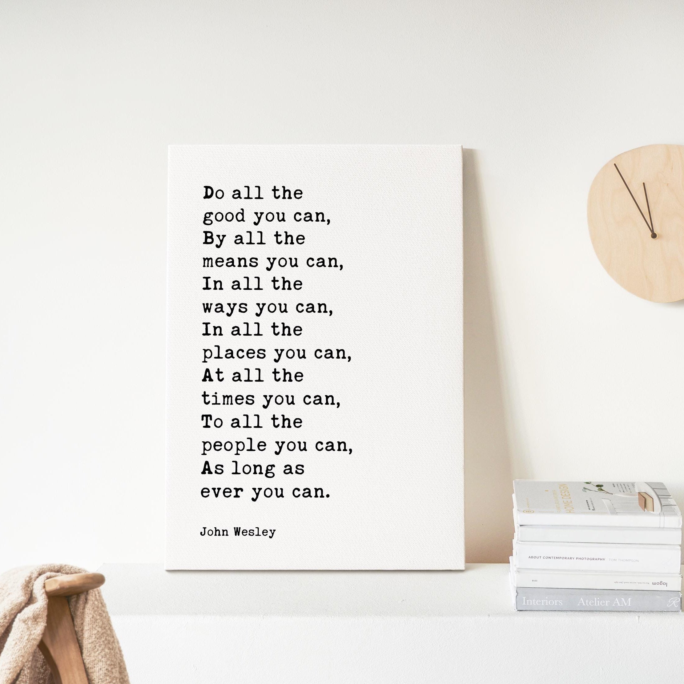 John Wesley Quote,  Do all the good you can. As long as ever you can.,  Typography Canvas Art Print,  Methodist Christian,  Charity Quotes