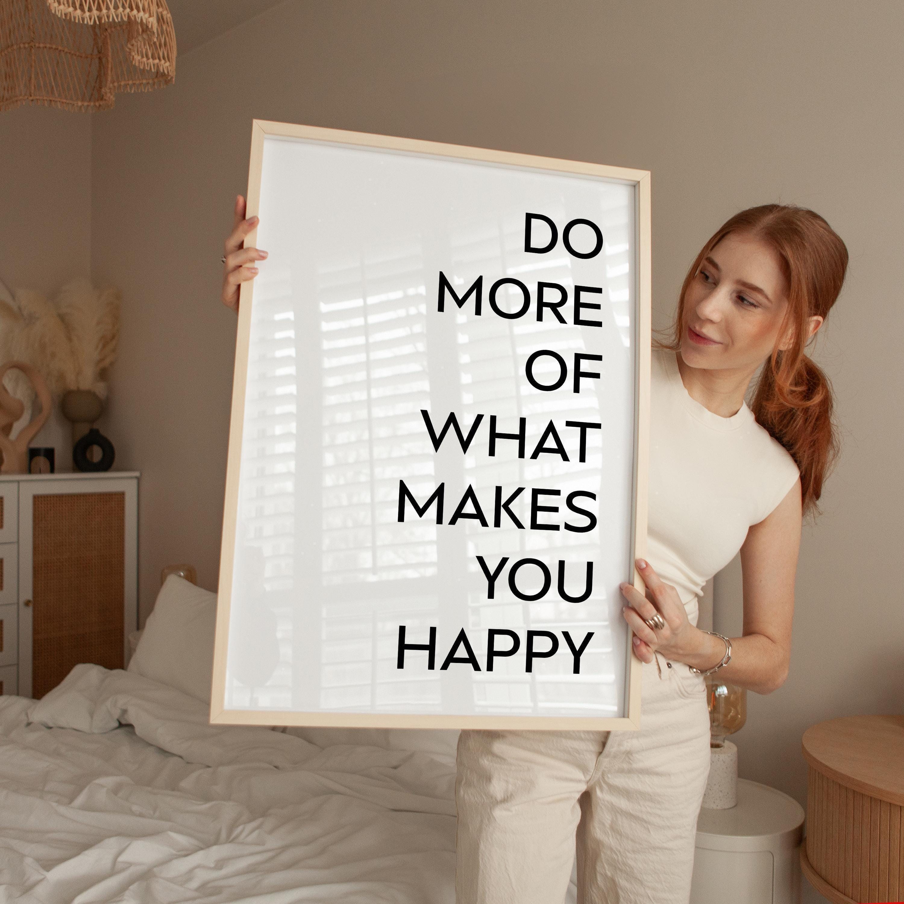 Do More of What Makes You Happy Typography Art Print,  Inspiration,  Personal Growth