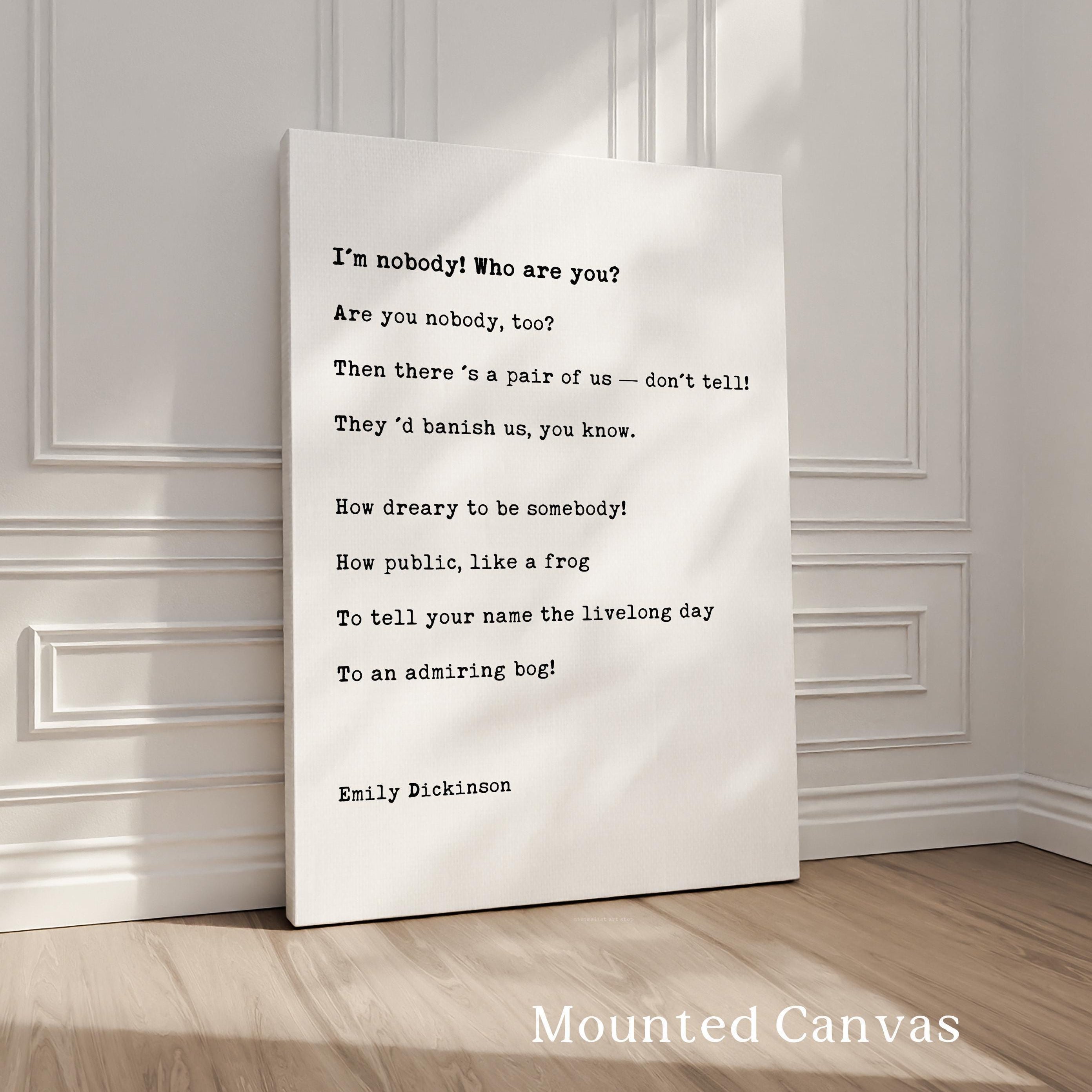 I’m Nobody Who Are You,  Emily Dickinson Poem,  Typography Art Print