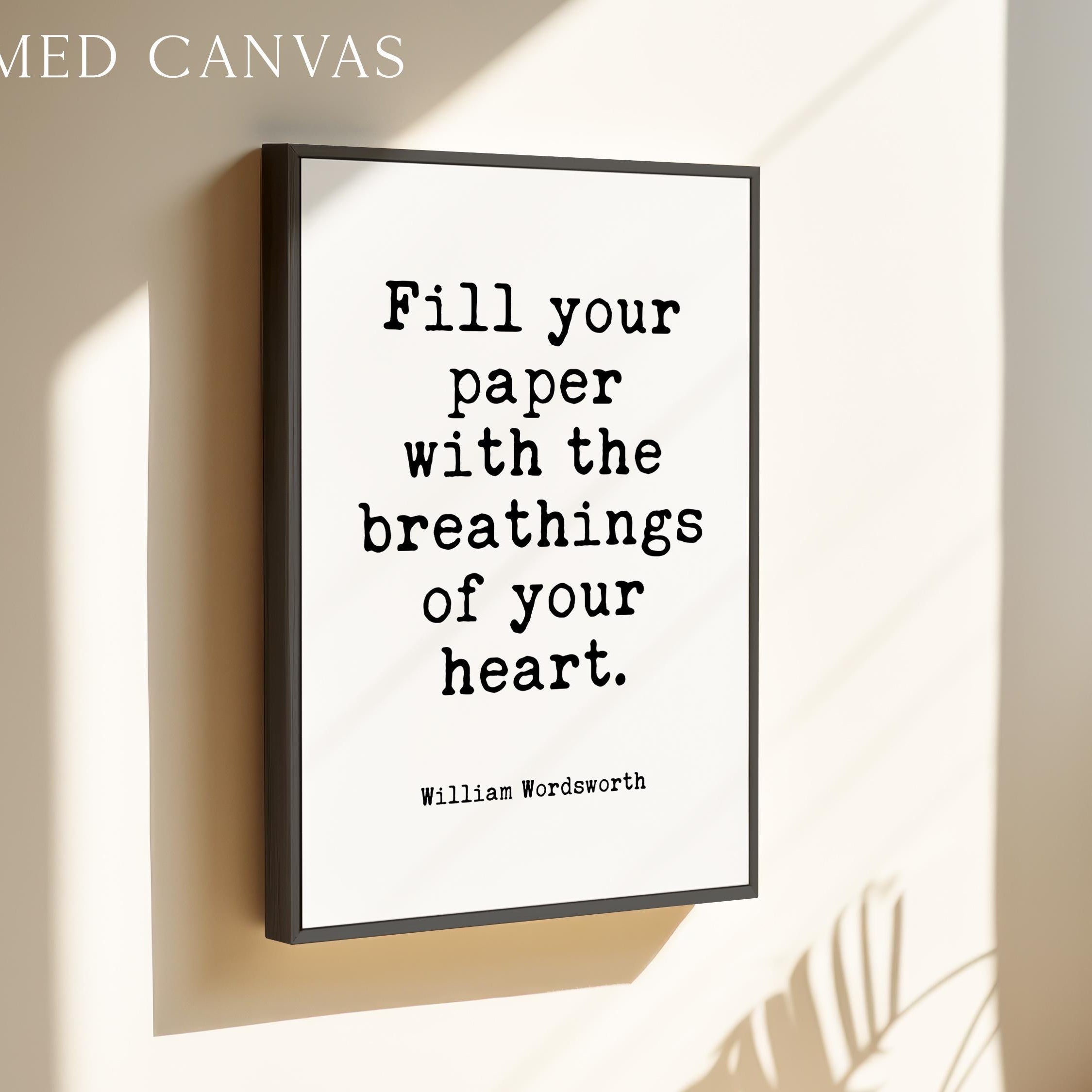 Fill Your Paper with the Breathings of Your Heart,  William Wordsworth Quote,  Typography Art Print,  Literature,  Lit,  1833