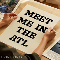 Meet Me In The ATL Minimalist Typography Art Print,  Atlanta, Georgia