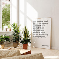 Romans 8:28 And we know that in all things God works for the good of those who love him...  Art Print,  Scripture - Christian - Bible Verse