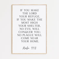 Psalm 91:9-10 If you make the Lord your refuge, if you make the Most High your shelter,... Typography Art Print
