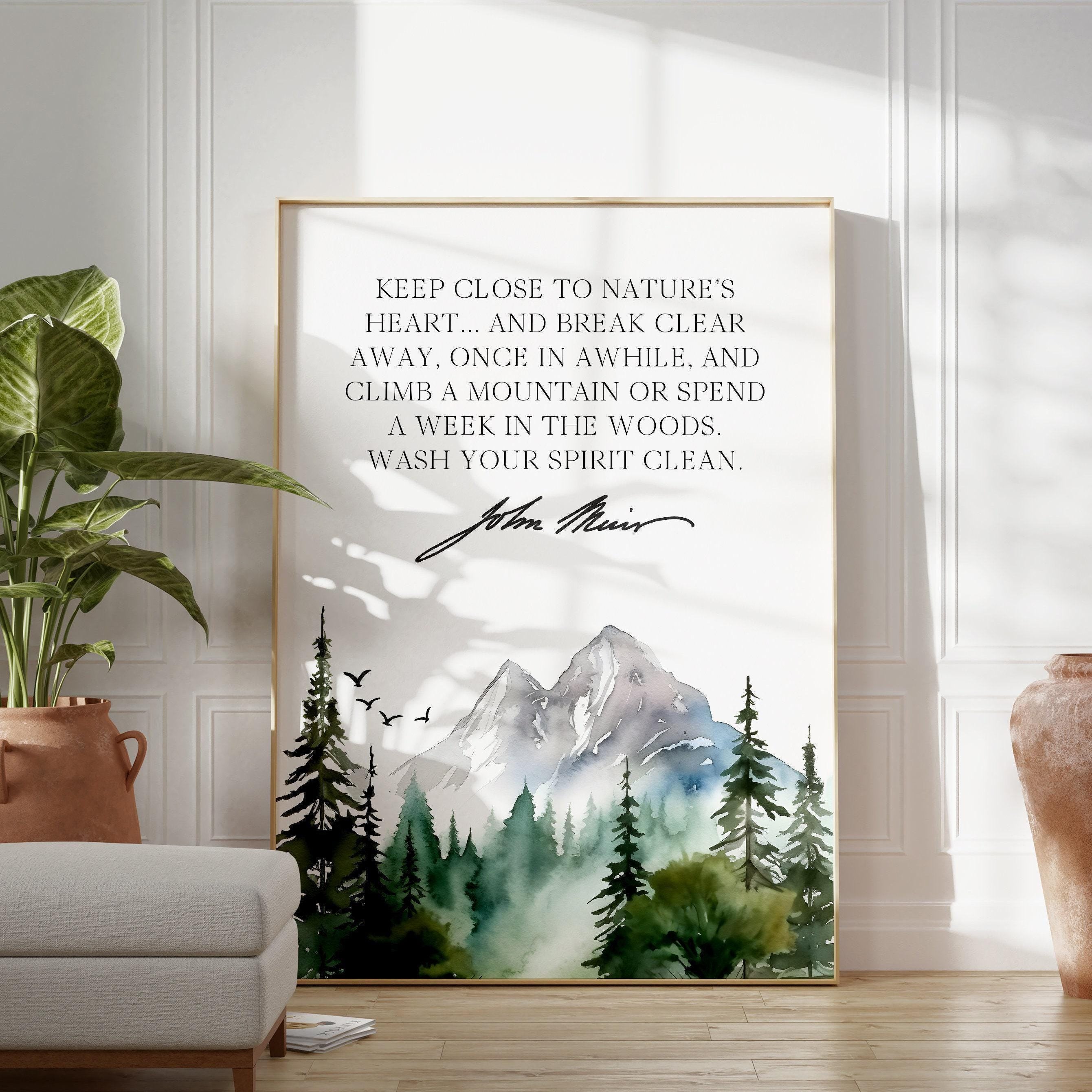 John Muir Quote - Keep close to Nature's heart .. climb a mountain or spend a week in the woods. Art Print - Watercolor Trees - Nature Lover