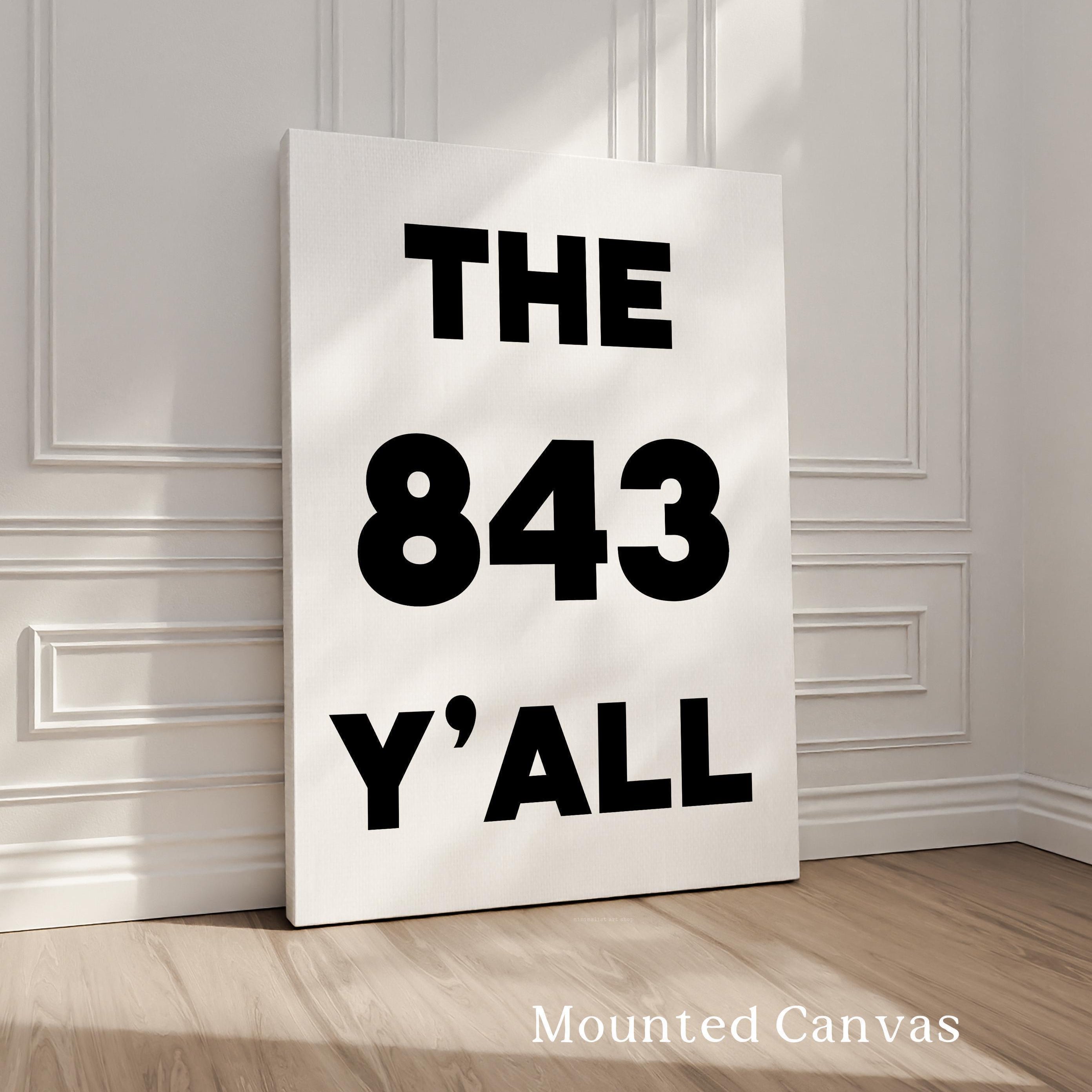 The 843 Y'all Minimalist Typography Art Print,  South Carolina Area Code,  Charleston,  Low Country,  Hilton Head,  Myrtle Beach
