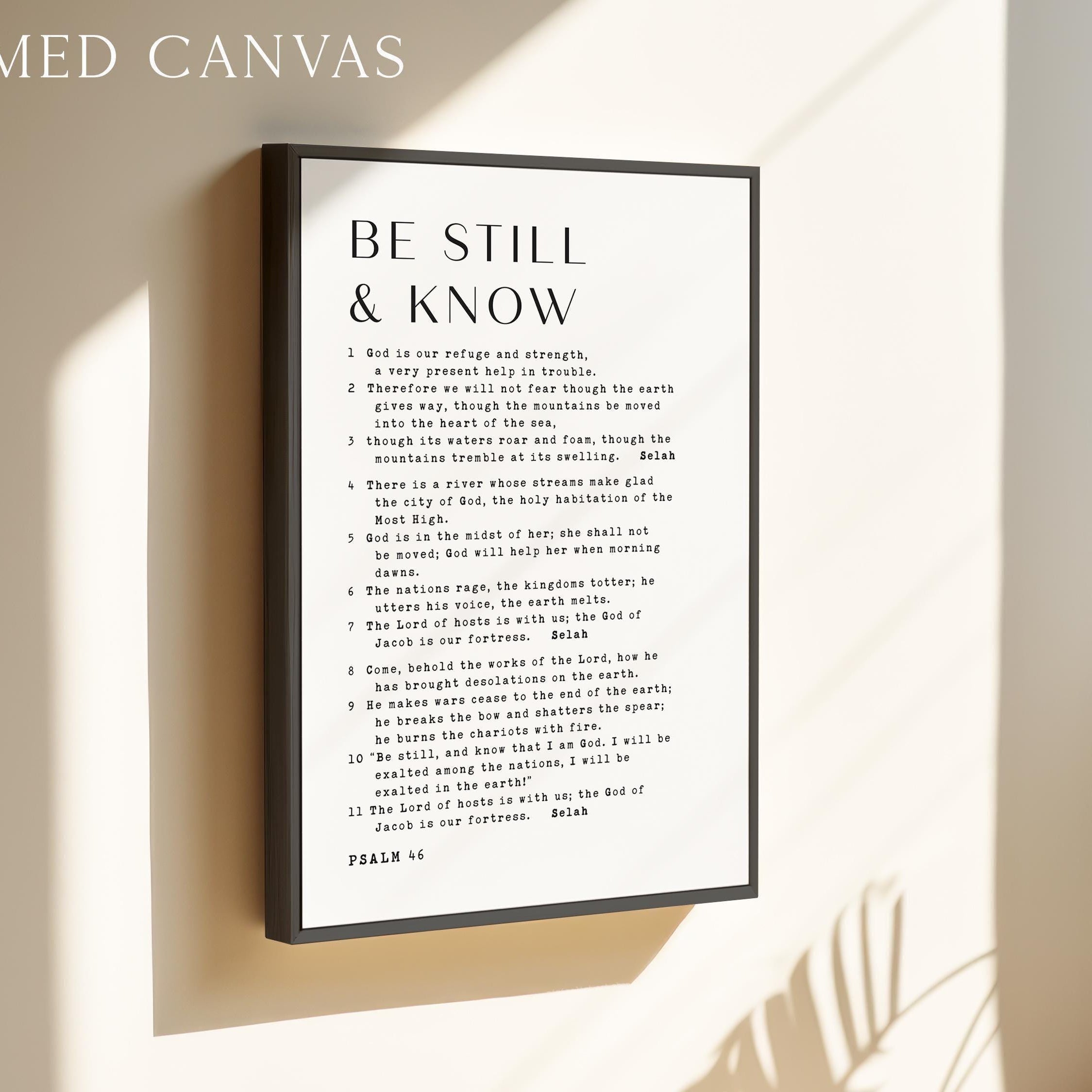 Be Still & Know,  Be still, and know that I am God.,  Psalm 46 1•11 ,  Typography Art Print