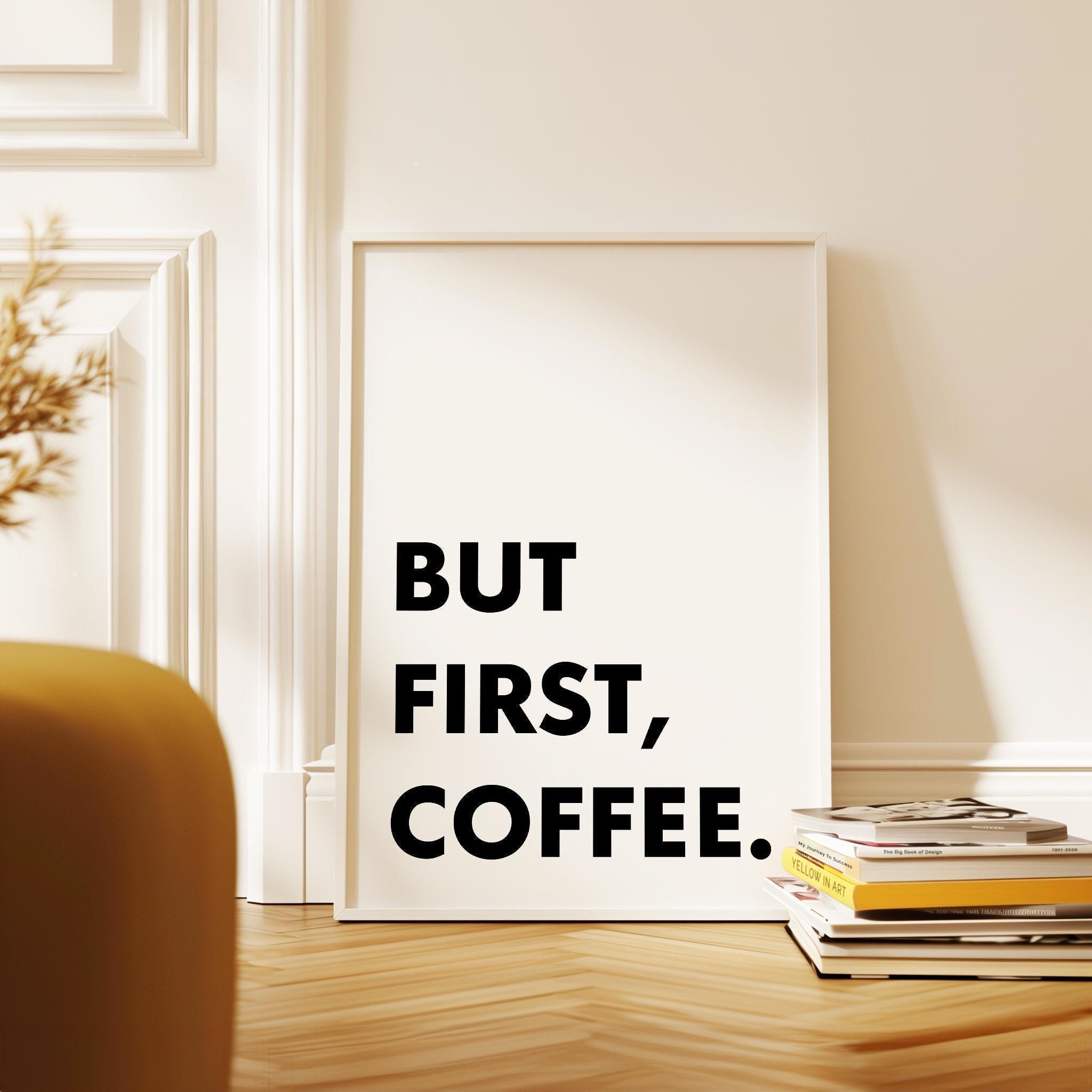 But First, Coffee. Typography Wall Art Print