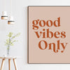 Good Vibes Only Typography Boho Art Print,  Inspirational - Motivational - Affirmation - Manifest - Dorm Room | Entrepreneur