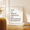 Life is easy to chronicle, but bewildering to practice.,  E. M. Forster Quote,  A Room with a View,  Typography Art Print (1908)