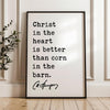 Charles Spurgeon Quote,  Christ in the heart is better than corn in the barn. Typography Art Print