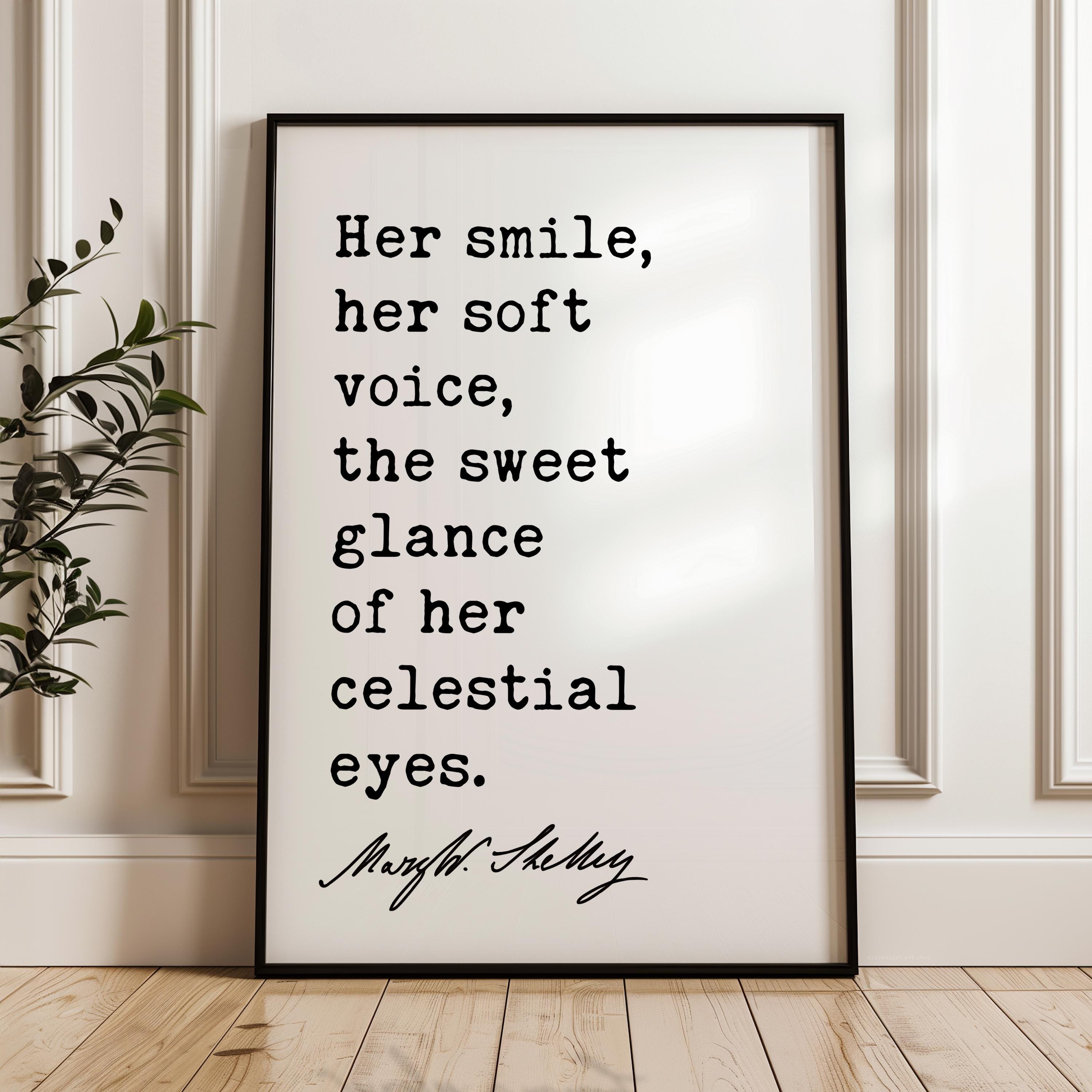 Her Smile Her Soft Voice Art Print, Mary Shelley Frankenstein Quote, Romantic Decor