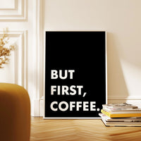 But First, Coffee. Typography Wall Art Print