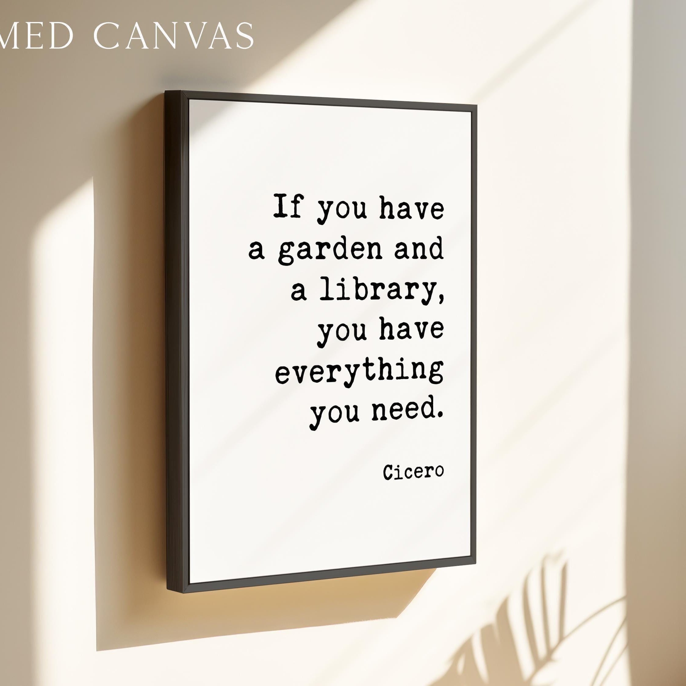 If you have a garden and a library.,  Cicero Quote,  Typography Art Print,  Garden Lover