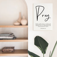 Ephesians 6:18 Praying always with all prayer & supplication in the Spirit,  Pray - Low Profile Mounted Canvas Typography Art Print