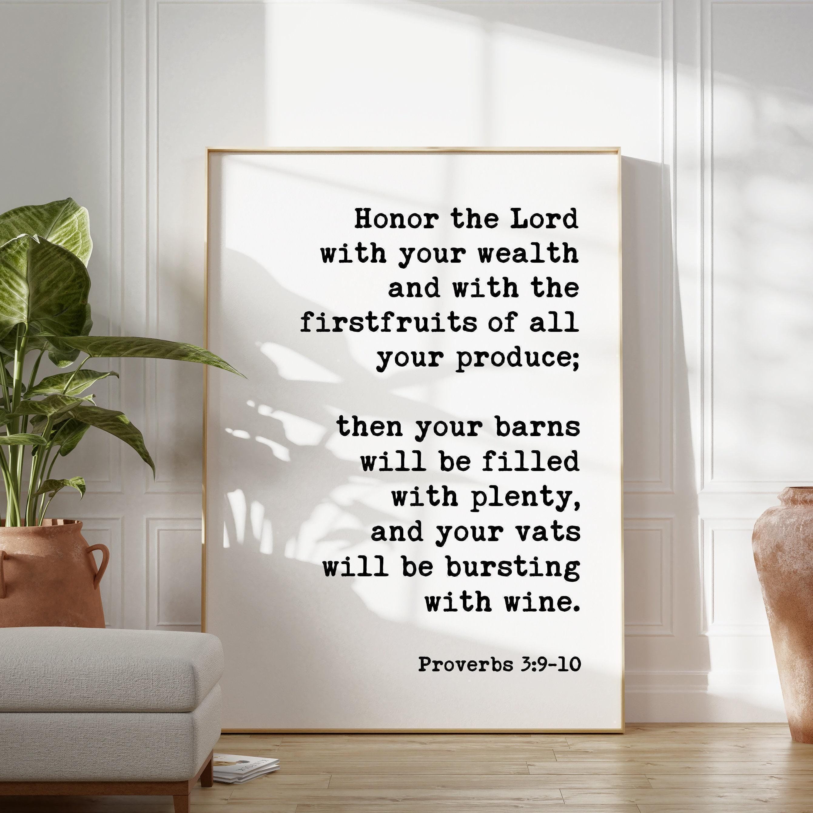 Proverbs 3:9•10 Honor the Lord with your wealth and with the firstfruits of all your produce... Typography Art Print - Faith - Scripture