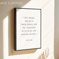 Acts 2:46,  They Broke Bread in Their Homes Print,   Biblical Wall Art Typography Christian Home & Kitchen Décor