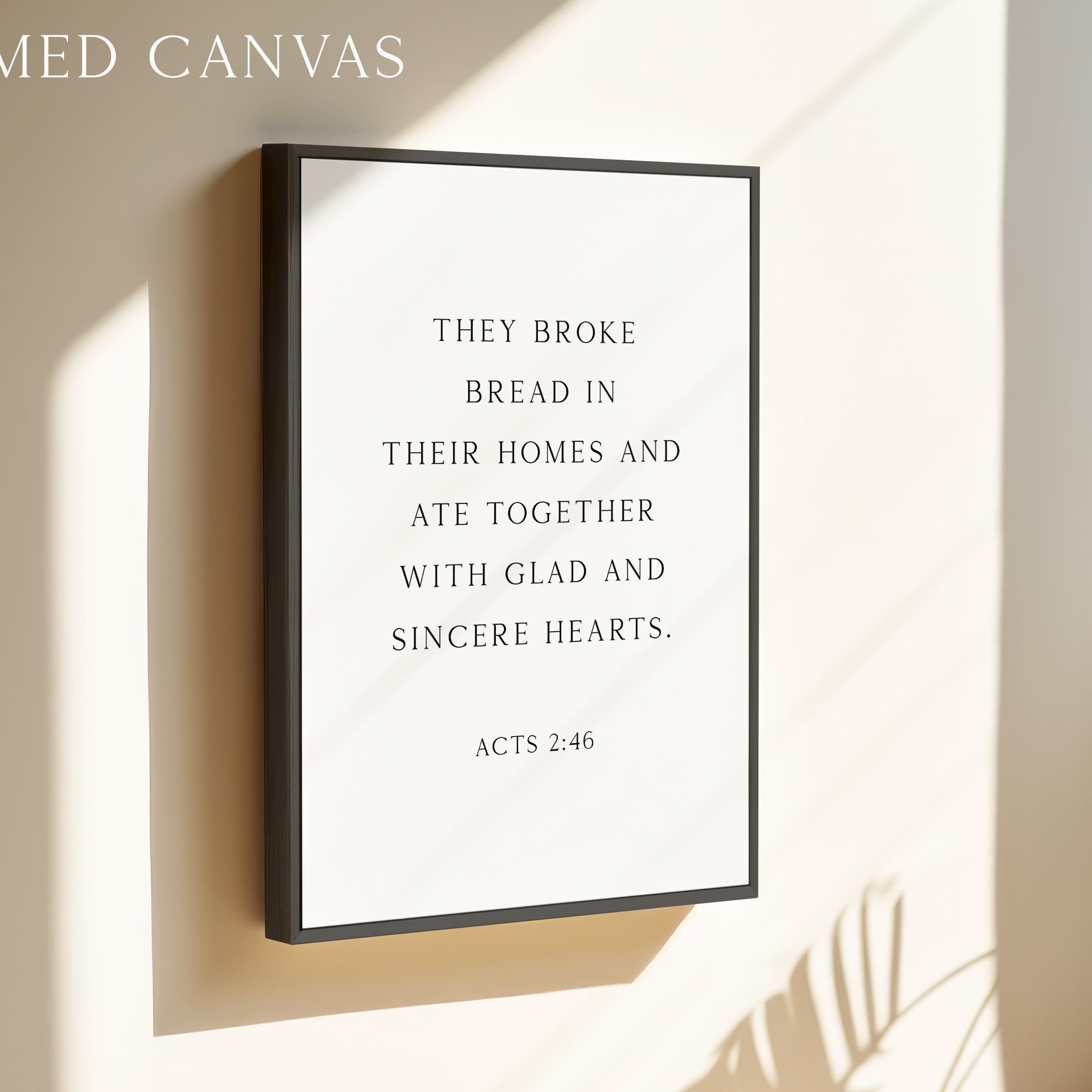 Acts 2:46,  They Broke Bread in Their Homes Print,   Biblical Wall Art Typography Christian Home & Kitchen Décor