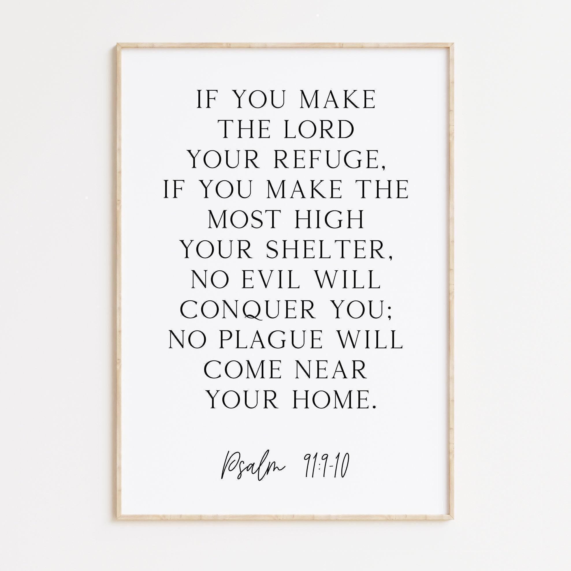 Psalm 91:9•10 If you make the Lord your refuge, if you make the Most High your shelter,... Typography Art Print