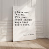 I have not failed. I've just found 10,000 ways that won't work.,  Thomas A. Edison Quote,  Canvas Art Print,  Inspirational,  Entrepreneur