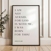 Joan Of Arc Quote Print, I Am Not Afraid For God, Christian Wall Art, Inspirational