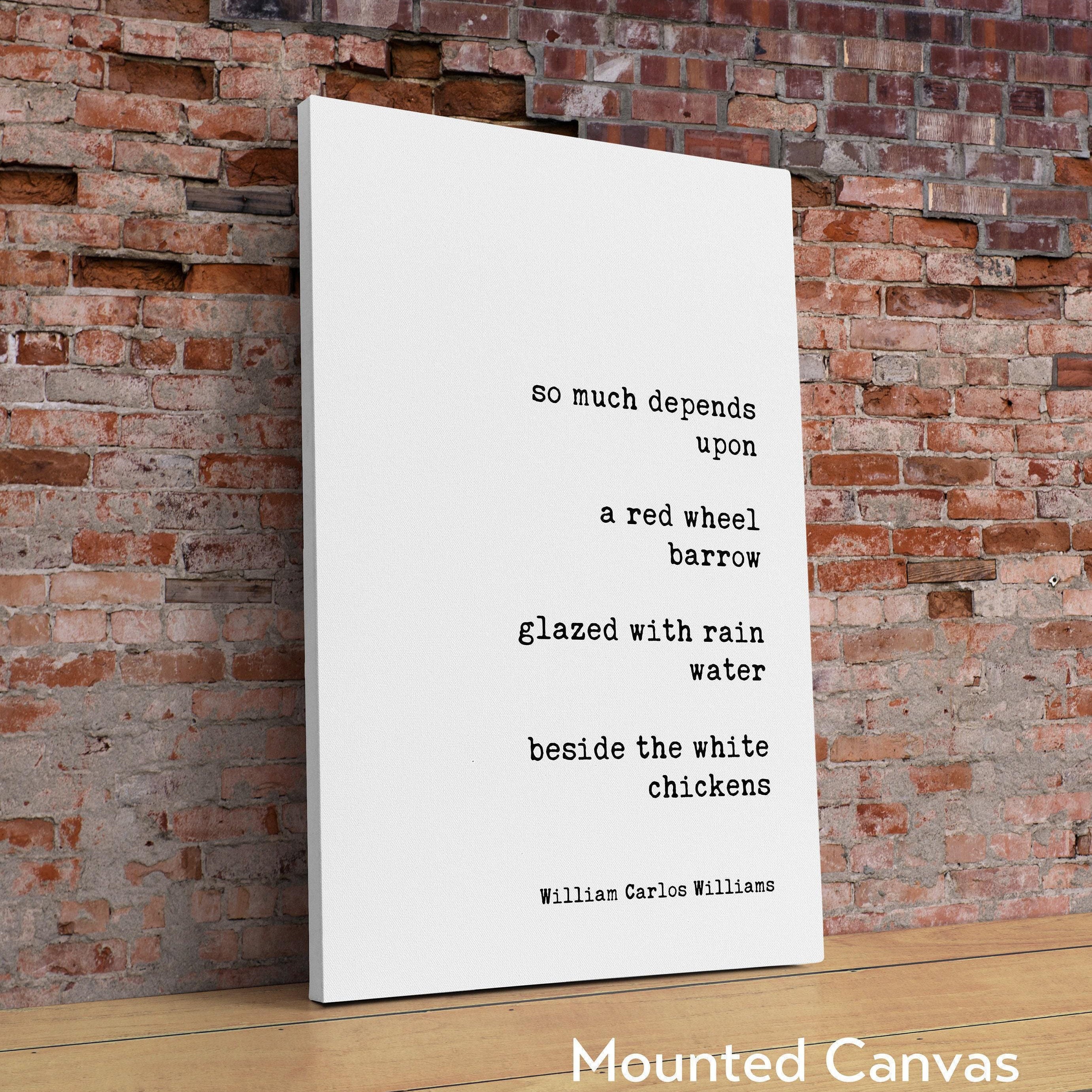 The Red Wheelbarrow by William Carlos Williams Typography Art Print,  So much Depends Upon (1923)