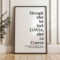 Though She Be But Little, She is Fierce Print, Shakespeare Quote, Midsummer Night's Dream