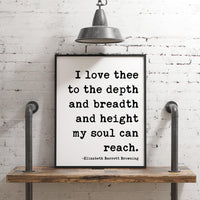 I Love Thee To The Depth ... My Soul Can Reach,  Elizabeth Barrett Browning,  Typography Art Print Sonnets from the Portuguese (1850)