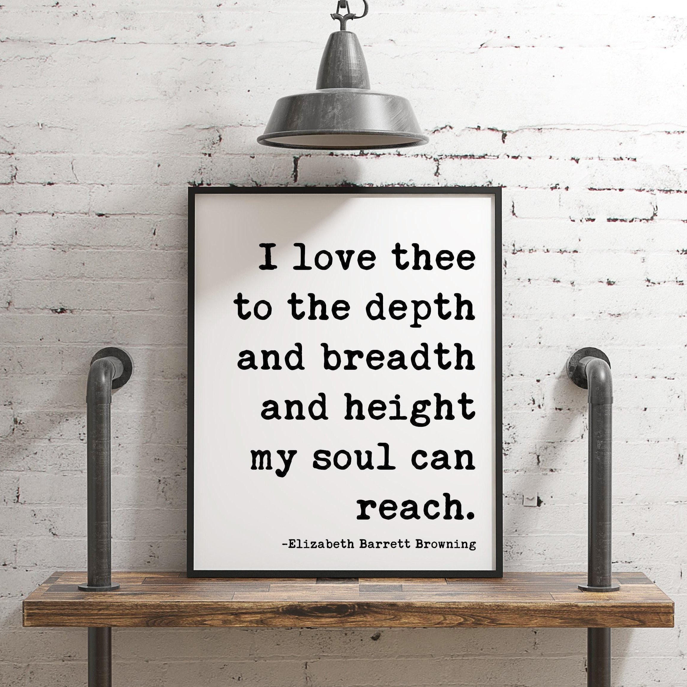I Love Thee To The Depth ... My Soul Can Reach,  Elizabeth Barrett Browning,  Typography Art Print Sonnets from the Portuguese (1850)