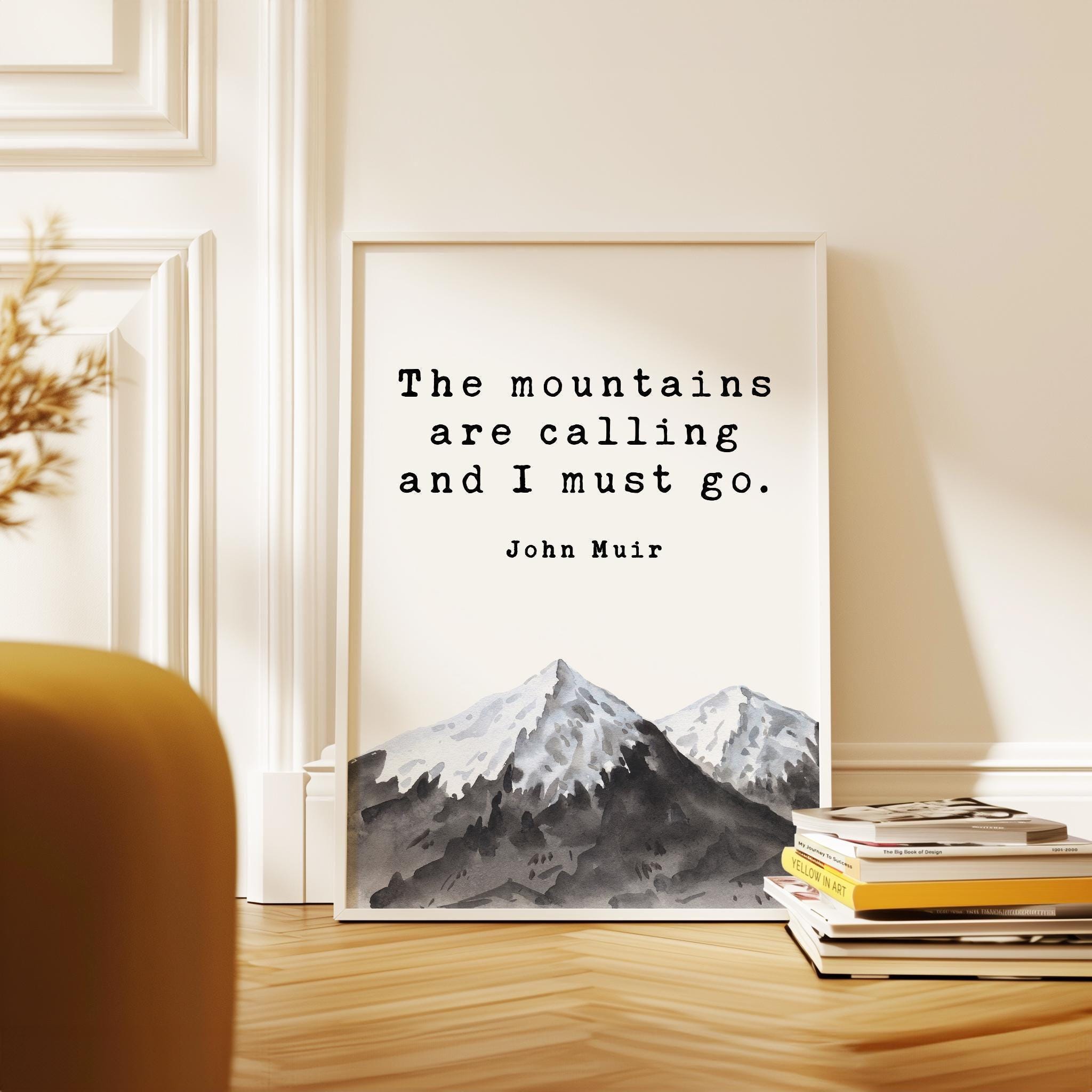 The Mountains Are Calling Print, John Muir Quote Wall Art, Nature Lover Decor