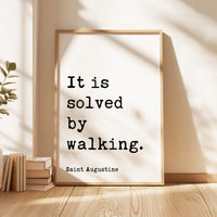 It Is Solved By Walking. Saint Augustine Quote Typography Art Print