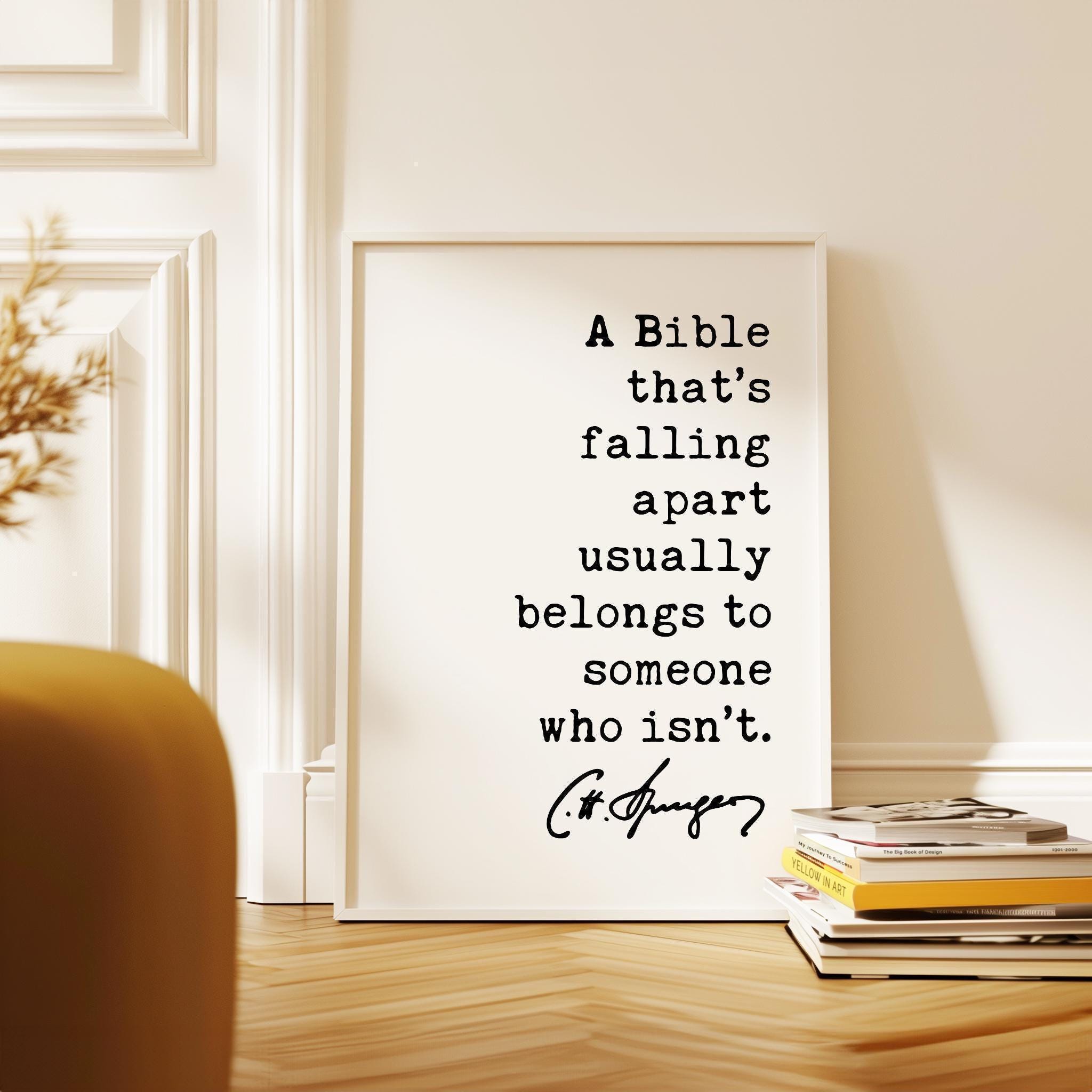 A Bible that’s falling apart usually belongs to someone who isn’t. Charles Spurgeon Quote,  Typography Art Print