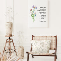 When My Heart is Overwhelmed, Lead Me to the Rock that is Higher Than I Psalm 61:2,  Low Profile Mounted Canvas Typography Art Print