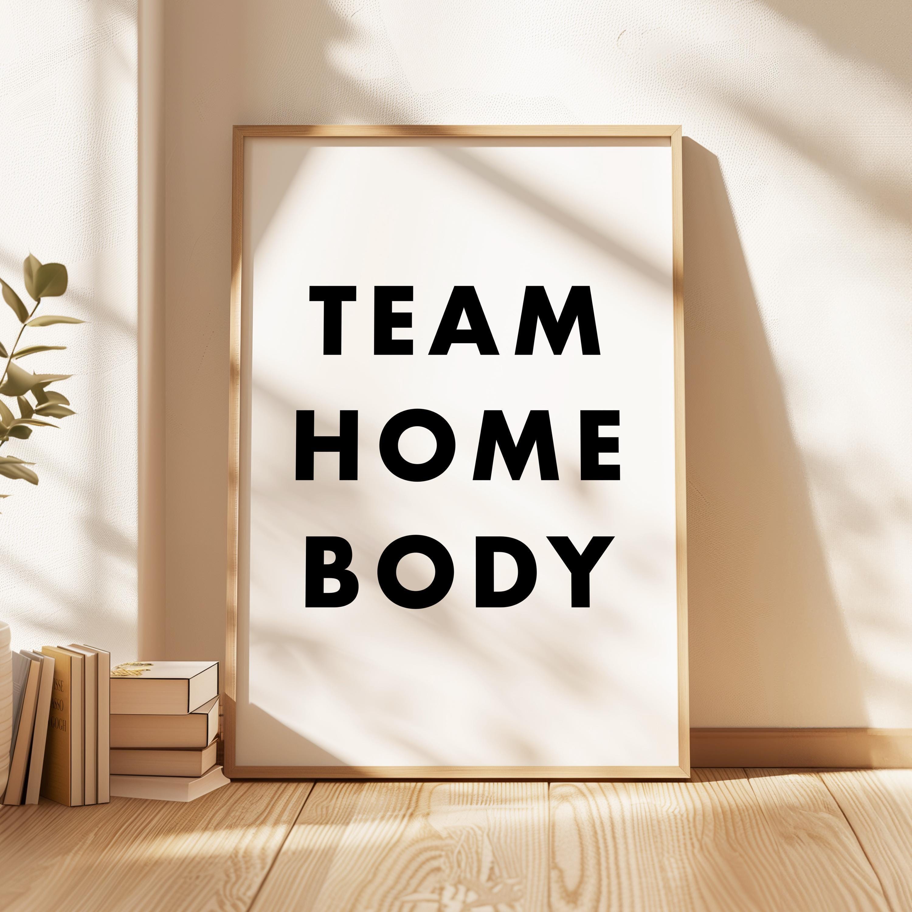 Team Homebody Print,  Introvert Typography Art