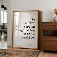 Stoic Seneca Quote Wall Art, We Suffer More In Imagination, Minimalist Inspirational Decor