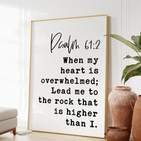 Psalm 61:2 When My Heart is Overwhelmed Lead Me to the Rock that is Higher Than I Art Print,  Typography - Christian - Scripture - Gift