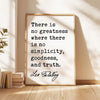 There is no greatness where there is no simplicity, goodness, and truth.,  Leo Tolstoy Quote,  Typography Art Print