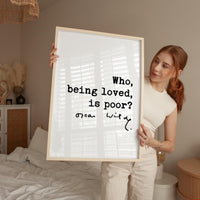 Who, Being Loved, Is Poor? Typography Print,  Oscar Wilde Literary Quote Wall Art,  Wedding & Anniversary Gift