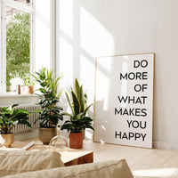 Do More of What Makes You Happy Typography Art Print,  Inspiration,  Personal Growth