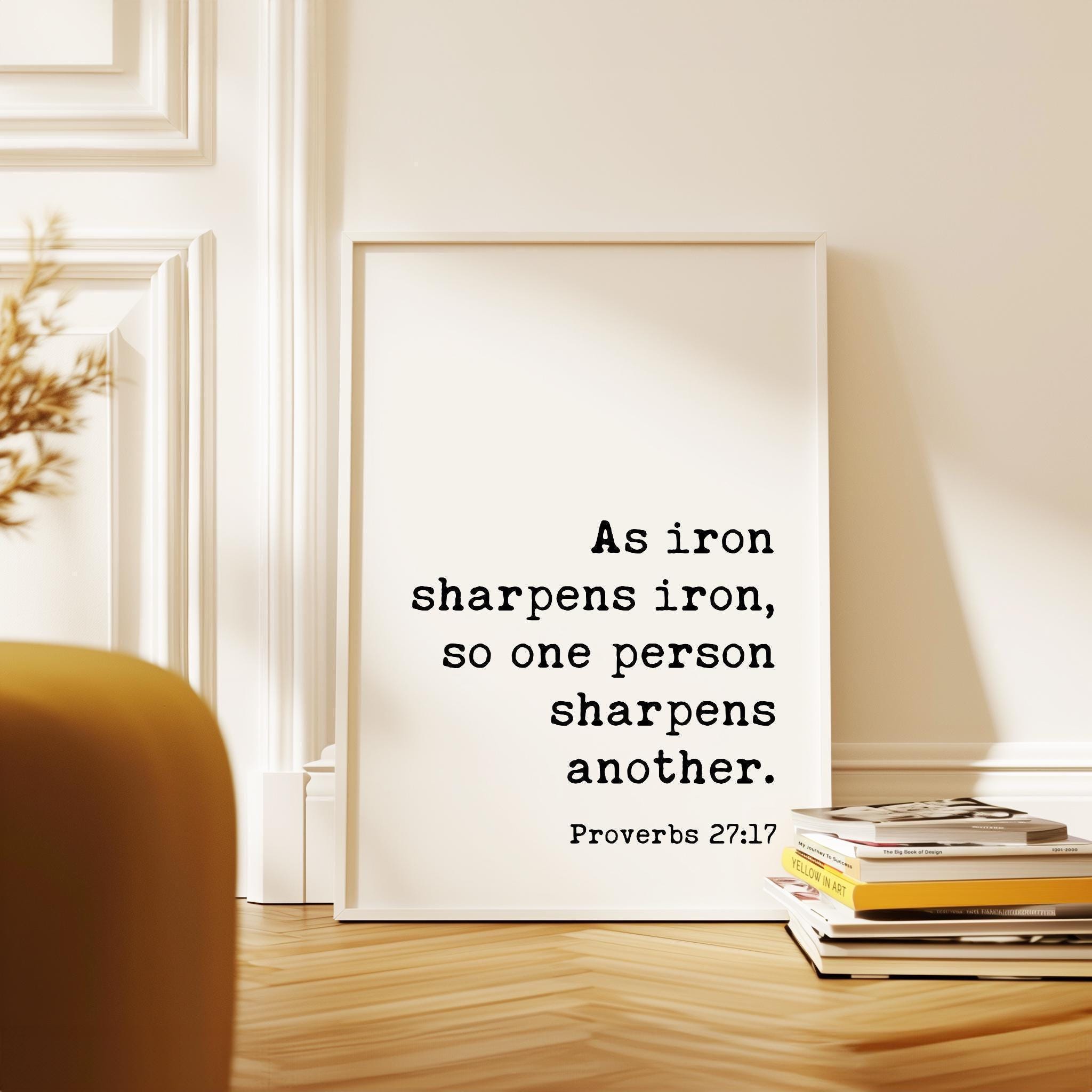 Proverbs 27:17 Iron Sharpens Iron Scripture Art Print, Faith Religious Typography