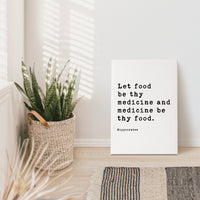 Let food be thy medicine and medicine be thy food. Hippocrates Quote. Low Profile Mounted Canvas Typography Art Print