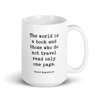 The world is a book, and those who do not travel read only a page. Saint Augustine Quote - Typography Coffee Tea Mug