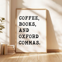 Coffee, Books, and Oxford Commas Typography Art Print,  Book Lovers,  Coffee,  English Grammar,  Literature,  Oxford Comma • Gift