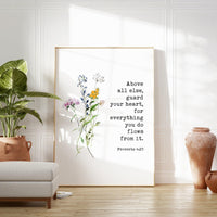 Proverbs 4:23,  Above all else, guard your heart, for everything you do flows from it. Typography Art Print with Wildflowers
