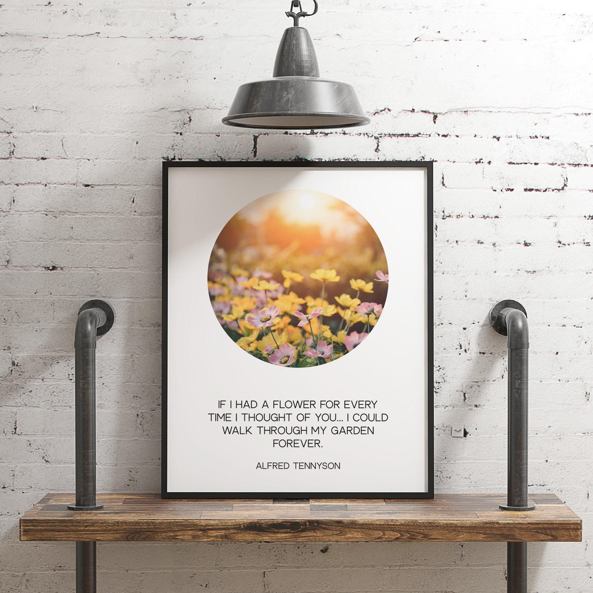 If I had a flower for every time I thought of you... I could walk through my garden forever. - Alfred Tennyson Typography, Poems, Quotes