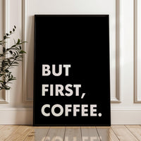 But First, Coffee. Typography Wall Art Print