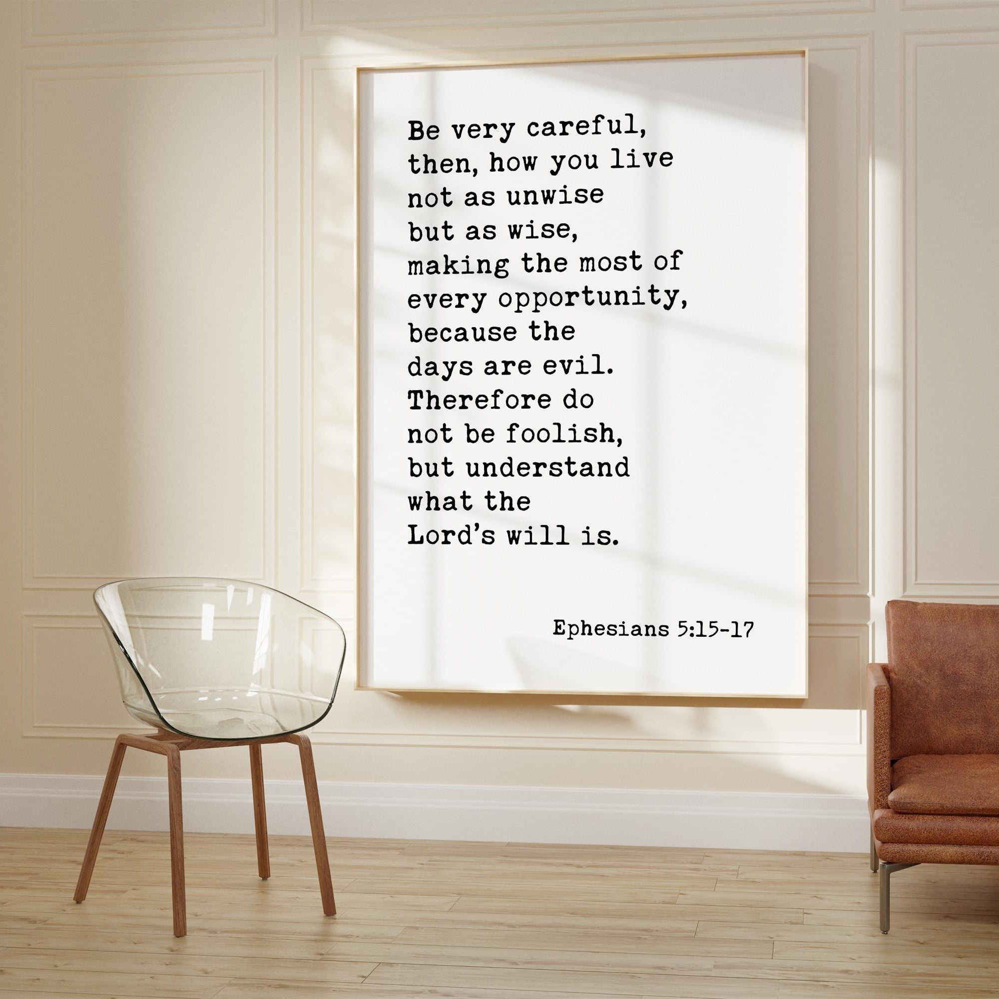 Ephesians 5:15•17 Be very careful, then, how you live... Typography Art Print,  Religious Scripture,  Christian,  Bible Verse
