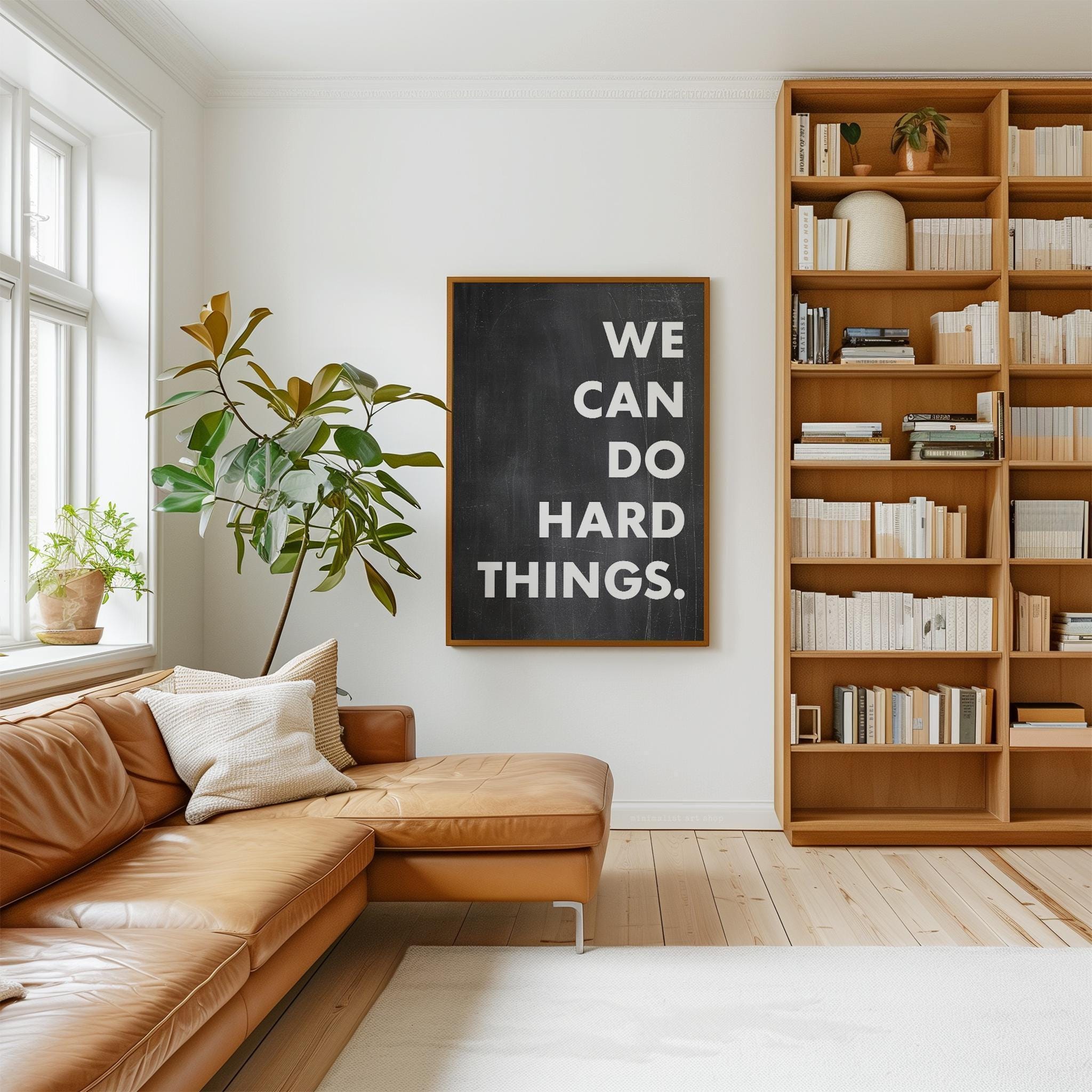 We Can Do Hard Things. Quote Typography Art Print,  Inspirational,  Fitness,  Sports,  Entrepreneur,  Gift