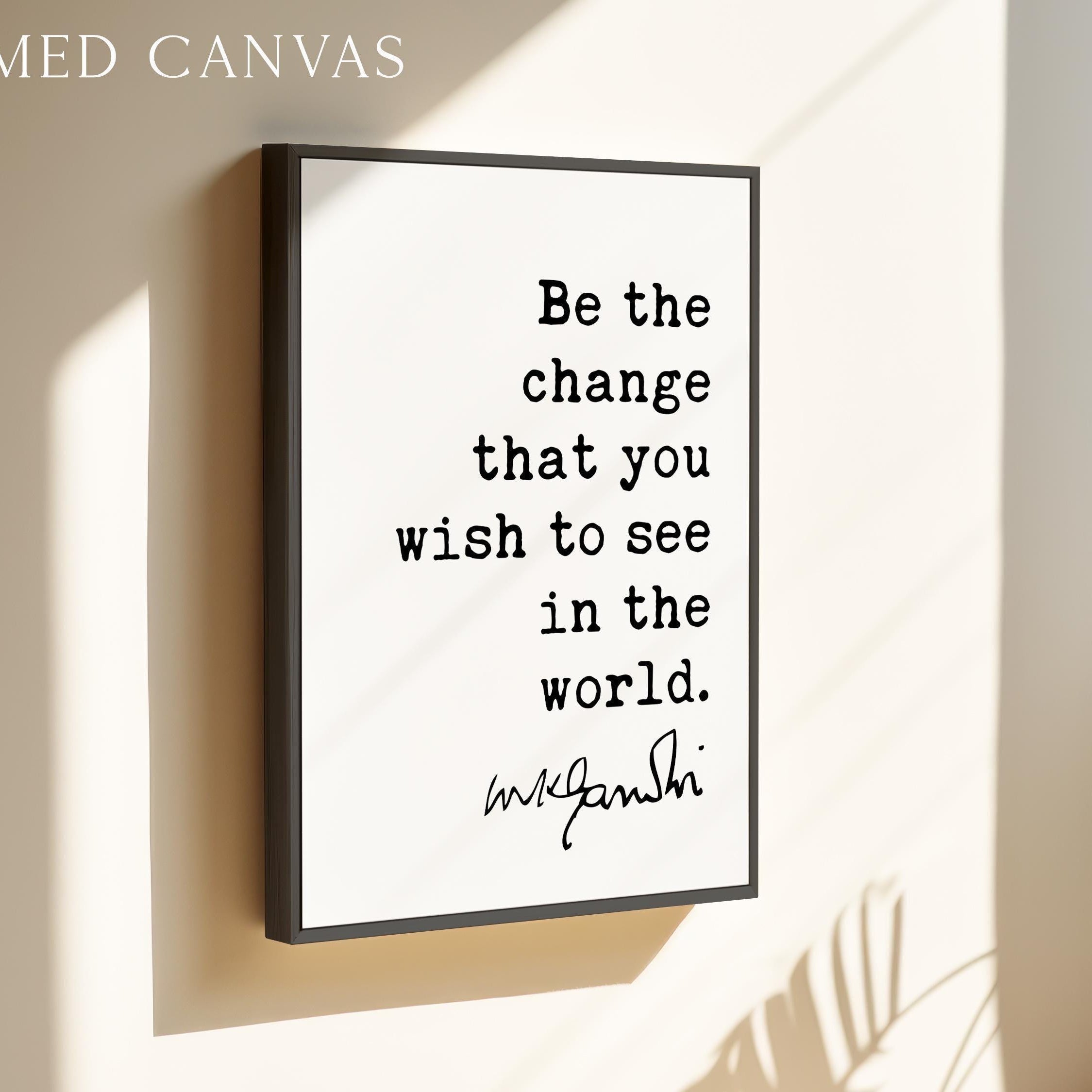 Be The Change Wall Art, Gandhi Quote Print, Inspirational Typography